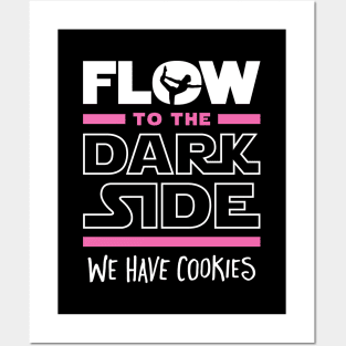 Flow To The Dark Side We Have Cookies Posters and Art
